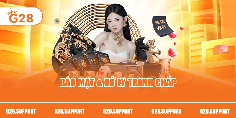 BẢO MẬT & XỬ LÝ TRANH CHẤP