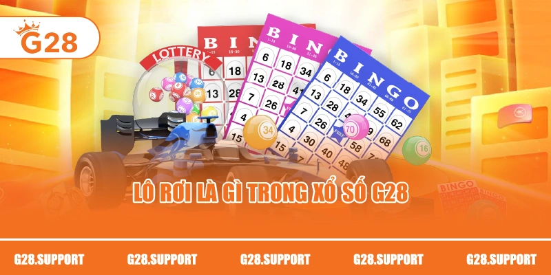 Lô rơi là gì trong xổ số G28